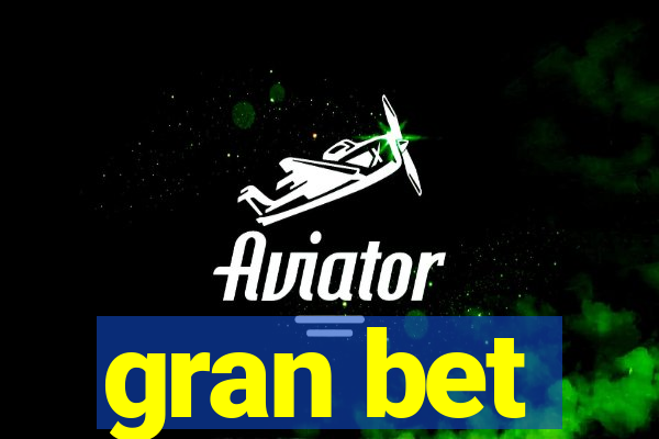 gran bet